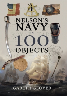 Nelson's Navy in 100 Objects