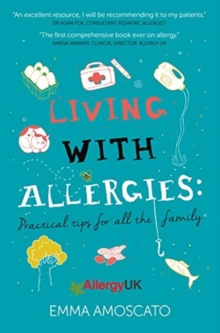 Living with Allergies : Practical Tips for All the Family