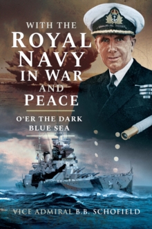 With The Royal Navy in War and Peace : O'er The Dark Blue Sea