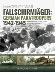 Fallschirmjager: German Paratroopers, 1942-1945