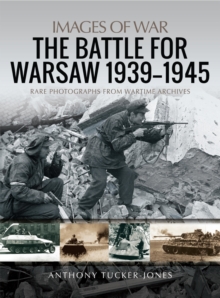 The Battle For Warsaw, 1939-1945