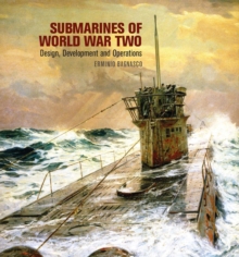 Submarines of World War Two : Design, Development & Operations