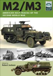 M2/M3 : American Half-tracks of the Second World War