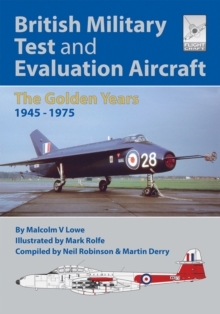 British Military Test and Evaluation Aircraft : The Golden Years 1945-1975