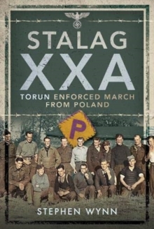 Stalag XXA and the Enforced March from Poland