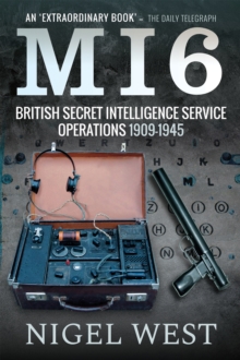 MI6: British Secret Intelligence Service Operations, 1909-1945