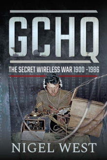 GCHQ : The Secret Wireless War, 1900-1986