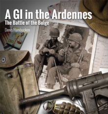 A GI in the Ardennes : The Battle of the Bulge