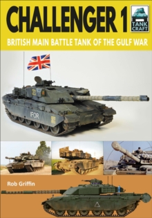 Challenger 1 : British Main Battle Tank of the Gulf War