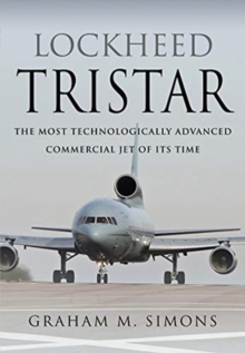 Lockheed TriStar : The Most Technologically Advanced Commercial Jet of Its Time