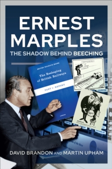 Ernest Marples : The Shadow Behind Beeching