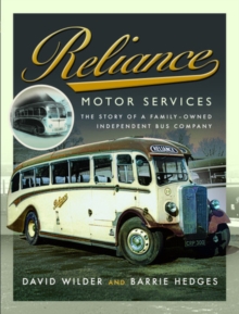 Reliance Motor Services : The Story of a Family-Owned Independent Bus Company