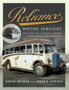 Reliance Motor Services : The Story of a Family-Owned Independent Bus Company