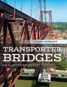 Transporter Bridges : An Illustrated History