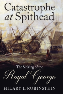 Catastrophe at Spithead : The Sinking of the Royal George