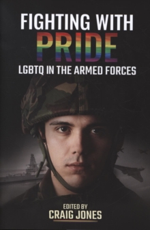 Fighting with Pride : LGBT in the Armed Forces