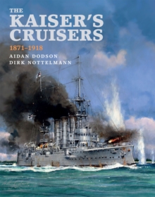 The Kaiser's Cruisers, 1871-1918