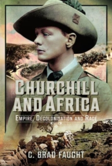 Churchill and Africa : Empire, Decolonisation and Race