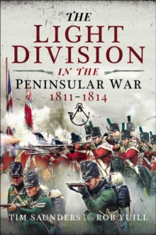 The Light Division in the Peninsular War, 1811-1814