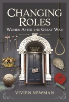 Changing Roles : Women After the Great War