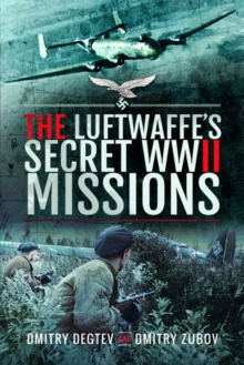 The Luftwaffe's Secret WWII Missions