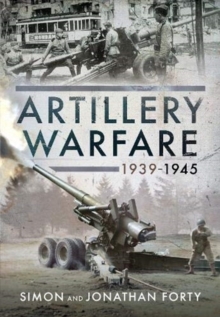 Artillery Warfare, 1939-1945