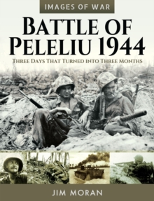 Battle of Peleliu, 1944 : Three Days That Turned into Three Months