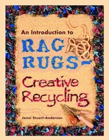 An Introduction to Rag Rugs - Creative Recycling