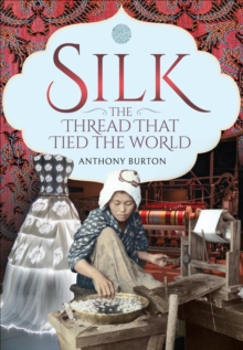 Silk, the Thread that Tied the World