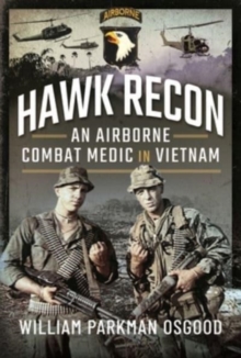 Hawk Recon : An Airborne Combat Medic in Vietnam