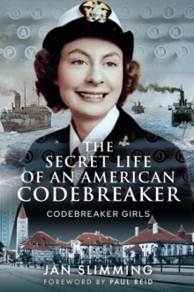 The Secret Life of an American Codebreaker : Codebreaker Girls