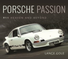 Porsche Passion : 911 Heaven and Beyond
