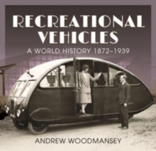 Recreational Vehicles : A World History, 1872 1939