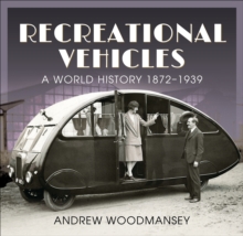 Recreational Vehicles : A World History 1872-1939