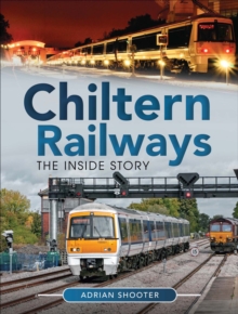 Chiltern Railways : The Inside Story