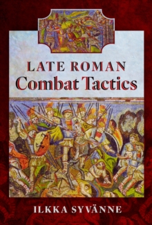 Late Roman Combat Tactics