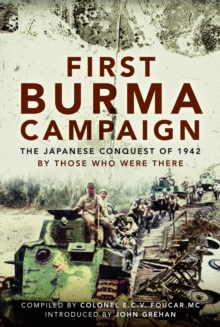 First Burma Campaign : The Japanese Conquest of 1942