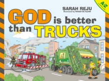 God Is Better Than Trucks : A-Z Alphabetical Book, Hardback Book God Is Better Than Trucks : A-Z Alphabetical Book, Hardback Book