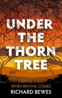 Under the Thorn Tree : When Revival Comes, Paperback Book Under the Thorn Tree : When Revival Comes, Paperback Book