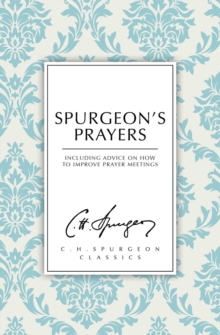 Spurgeon's Prayers, Paperback / softback Book Spurgeon's Prayers, Paperback / softback Book