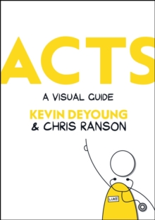 Acts : A Visual Guide, Hardback Book Acts : A Visual Guide, Hardback Book