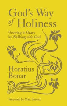 Gods Way of Holiness : Growing in Grace by Walking with God