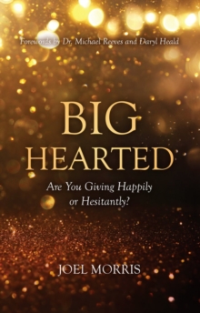 Big Hearted : Are You Giving Happily or Hesitantly?