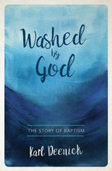 Washed By God : The Story of Baptism