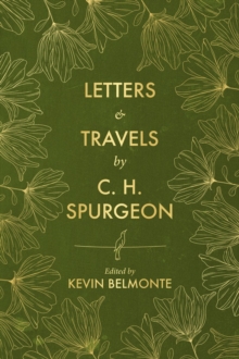 Letters and Travels By C. H. Spurgeon