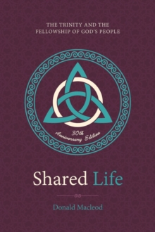 Shared Life : The Trinity and the Fellowship of Gods People