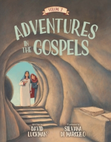 Adventures in the Gospels Vol. 2