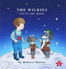 The Wilbies Go To The Moon, Paperback / softback Book The Wilbies Go To The Moon, Paperback / softback Book