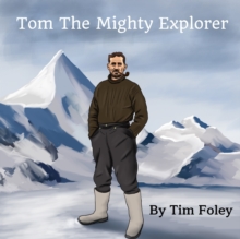 Tom The Mighty Explorer