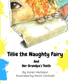 Tillie the Naughty Fairy and Grandpa's Teeth